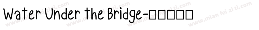 Water Under the Bridge字体转换